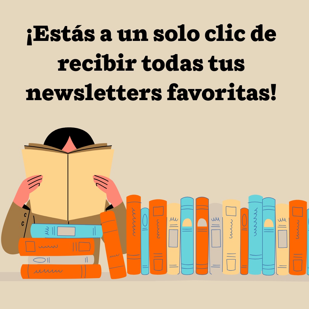 ¡Estás a un solo clic de recibir todas tus newsletters favoritas!