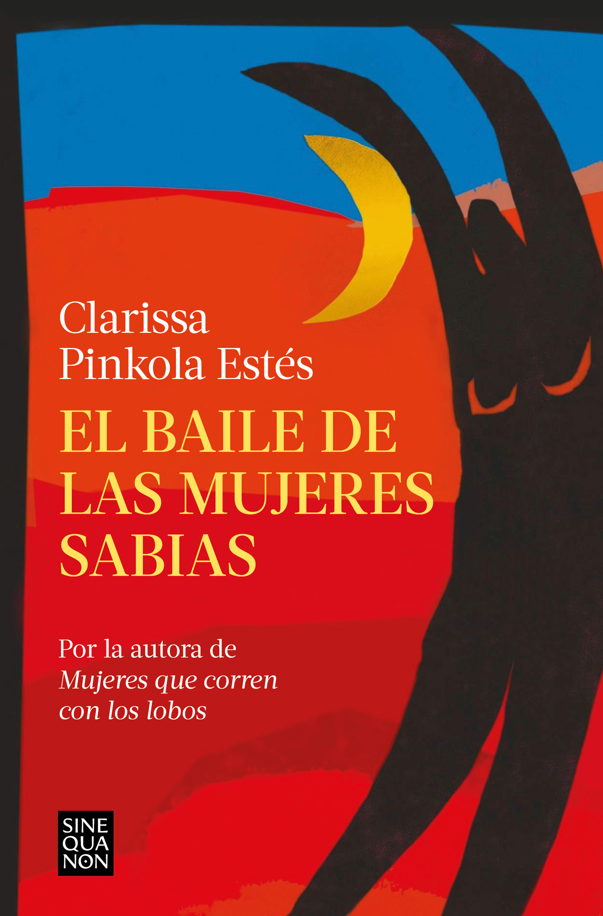 La mítica autora de Mujeres que corren con los lobos, Clarissa Pinkola,  vuelve con un emotivo homenaje a la madurez femenina. – El Placer de la  Lectura